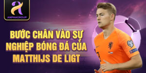 Bước chân vào sự nghiệp bóng đá của matthijs de ligt