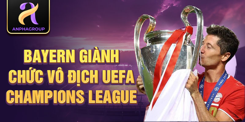 Bayern giành chức vô địch UEFA Champions League