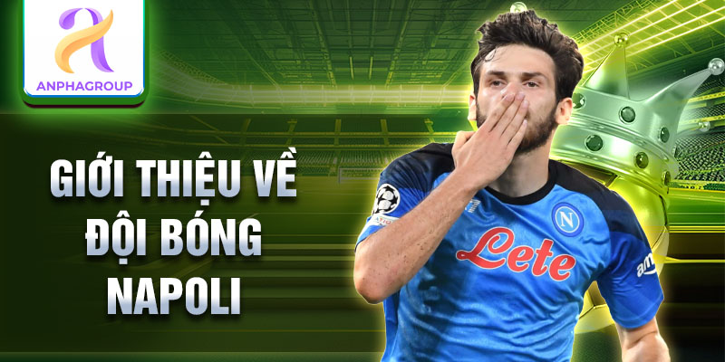 Giới thiệu về đội bóng Napoli