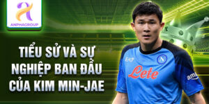 Tiểu sử và sự nghiệp ban đầu của kim min-jae