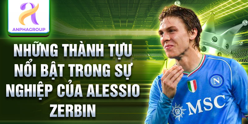 Những thành tựu nổi bật trong sự nghiệp của Alessio Zerbin