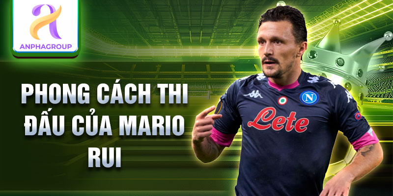 Phong cách thi đấu của Mario Rui