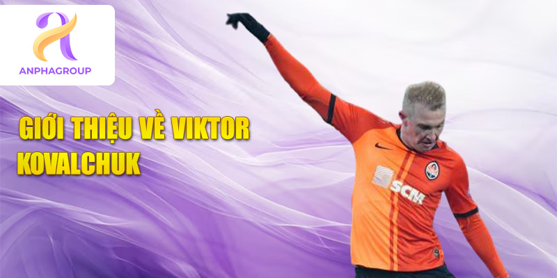 Giới thiệu về viktor kovalchuk