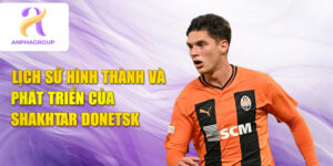 Lịch sử hình thành và phát triển của huyền thoại shakhtar donetsk