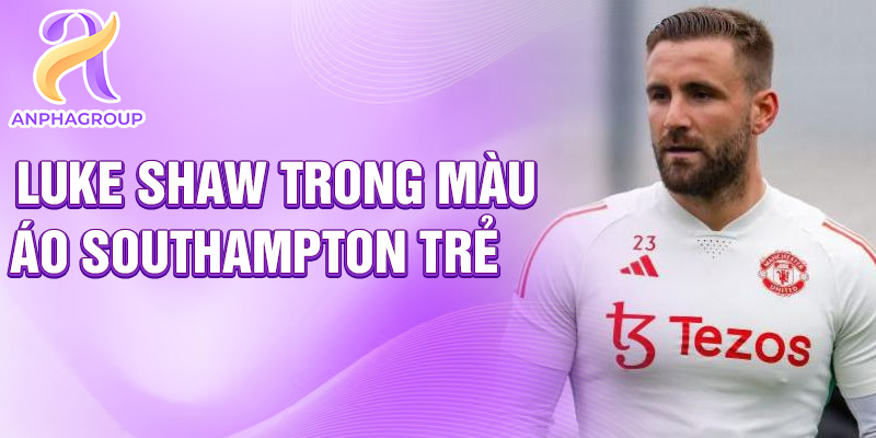 Luke Shaw trong màu áo Southampton trẻ