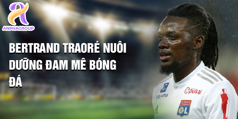 Tiểu sử Bertrand Traoré: Ngôi Sao Tỏa Sáng Trên Sân Cỏ 1 Bertrand Traoré nuôi dưỡng đam mê bóng đá