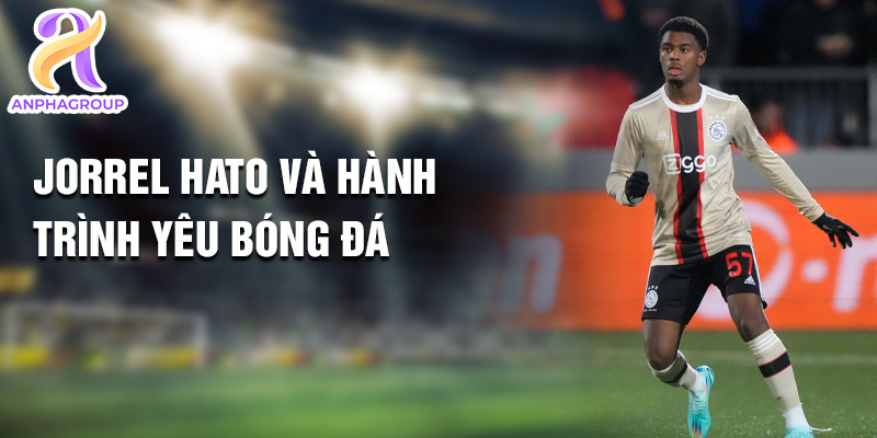 Tiểu sử Jorrel Hato: Vị Anh Hùng Mới Trên Sân Khấu Ajax 1 Jorrel Hato và hành trình yêu bóng đá