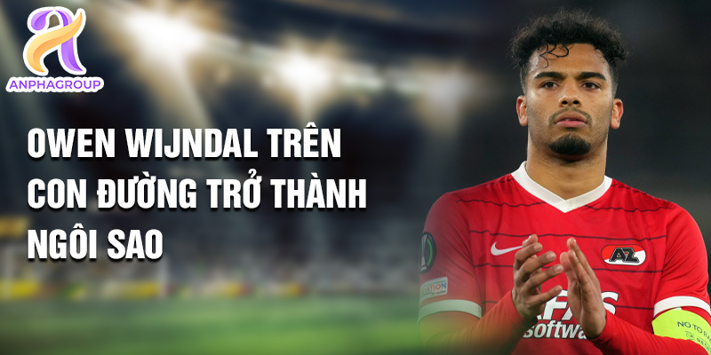 Tiểu sử Owen Wijndal: Từ Sân Cỏ Đến Đỉnh Cao Quang Vinh 1 Owen Wijndal trên con đường trở thành ngôi sao