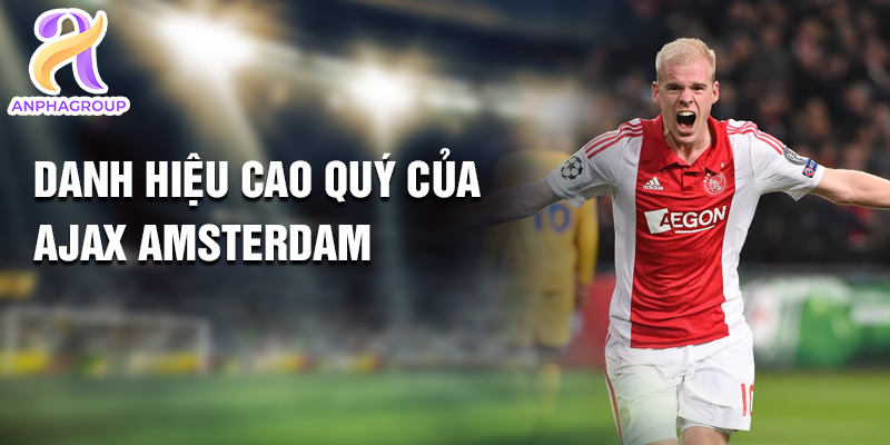 Davy Klaassen: Hành Trình Vươn Lên Đỉnh Cao Sự Nghiệp 2 Danh hiệu cao quý của Ajax Amsterdam
