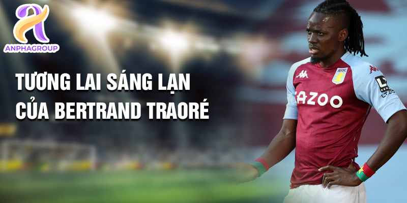 Tiểu sử Bertrand Traoré: Ngôi Sao Tỏa Sáng Trên Sân Cỏ 3 Tương lai sáng lạn của Bertrand Traoré