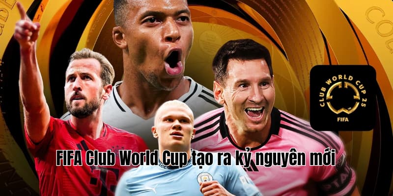 FIFA Club World Cup chứng minh sức hút khổng lồ 2 FIFA Club World Cup tạo ra kỷ nguyên mới